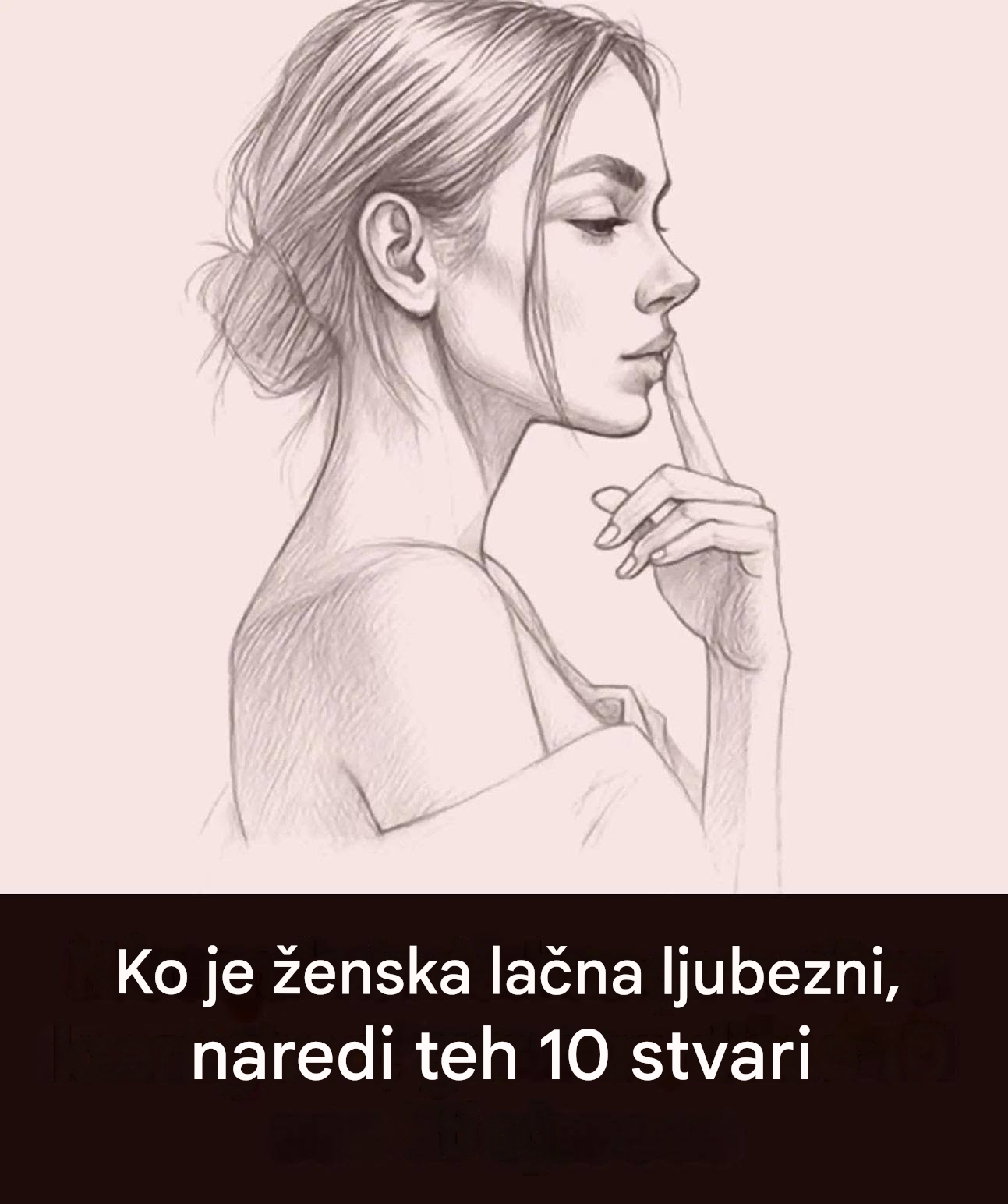 Ko ženska potrebuje ljubezen, naredi teh 10 stvari