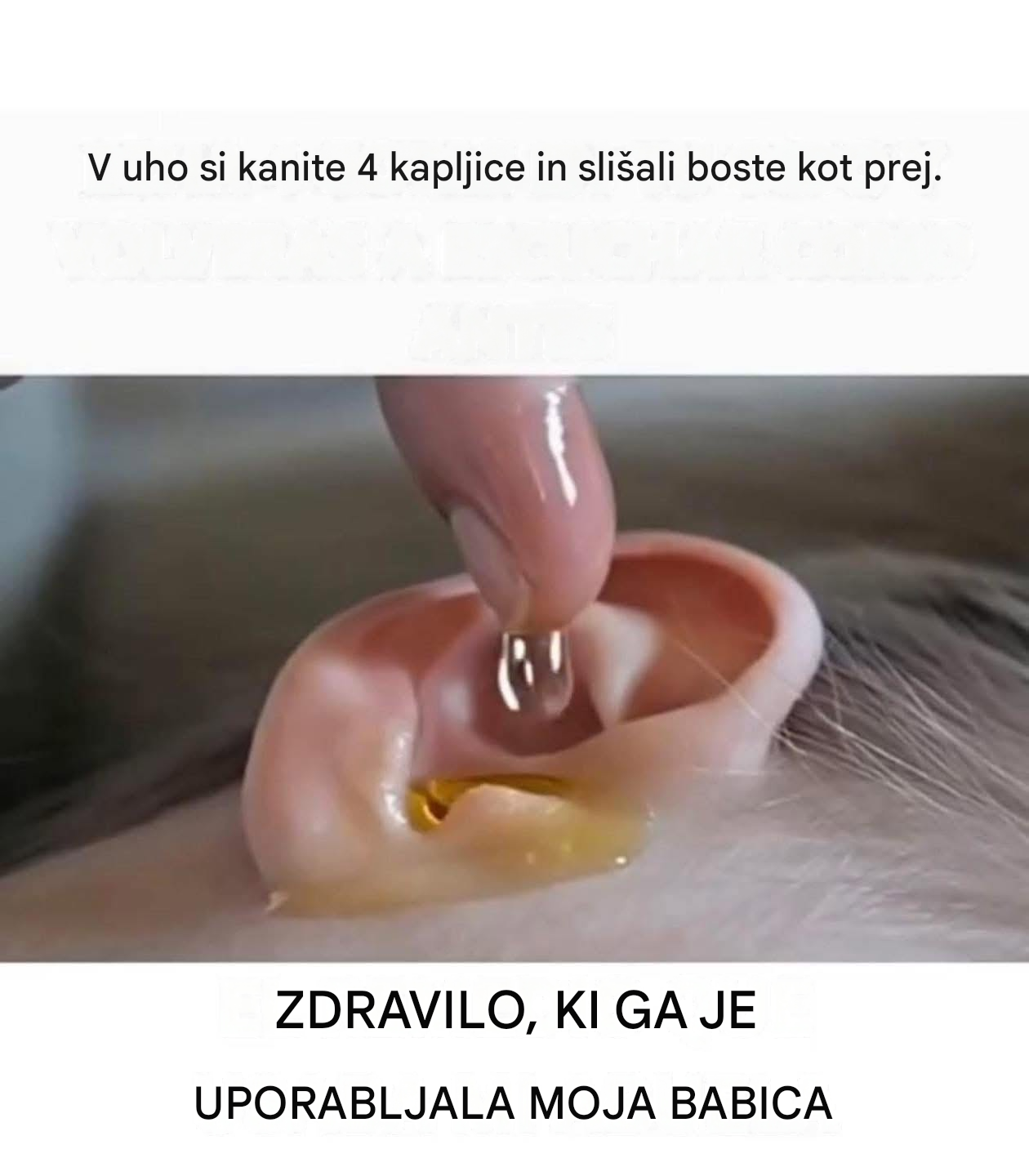 BABIČIN RECEPT: V UHO KAPAJTE 4 KAPLJICE IN SLIŠALI BOSTE KOT PREJ, 100 %.