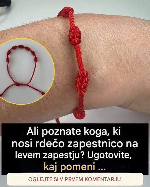 KAJ POMENI RDEČA NIT NA ZAPESTJU IN ZAKAJ BI JO MORALI NOSITI?
