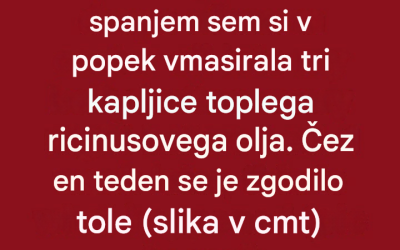 Vsak večer pred spanjem sem si v popek vmasirala tri kapljice toplega ricinusovega olja. En teden kasneje se je zgodilo tole.